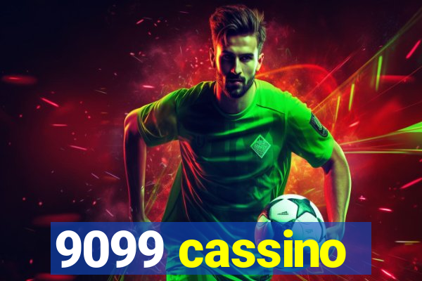 9099 cassino